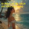 Cover Dr.Alban - Its My Life (A LIFE STYLE juicy remix) Dr.Alban - Its My Life (A LIFE STYLE juicy remix)