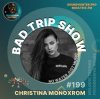 Cover Christina Monoxrom - Bad Trip Show #199 Christina Monoxrom - Bad Trip Show #199