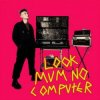 Cover LOOK MUM NO COMPUTER - Eins, Zwei, Drei LOOK MUM NO COMPUTER - Eins, Zwei, Drei