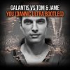 Cover Galantis vs Tom & Jame - You Galantis vs Tom & Jame - You