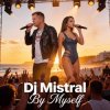 Cover Dj Mistral - By Myself Dj Mistral - By Myself