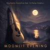 Cover Vyacheslav Kovalchuk (feat. DJ Katya Kadykov) - Moonlit Evening Vyacheslav Kovalchuk (feat. DJ Katya Kadykov) - Moonlit Evening