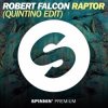 Robert Falcon - Raptor (Quintino Edit)