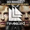 Cover Sick Individuals - Lost & Found (Marcus Santoro Remix) Sick Individuals - Lost & Found (Marcus Santoro Remix)