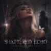 Cover Shattered Echo - Underneath the Fear Shattered Echo - Underneath the Fear