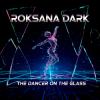 Cover Roksana Dark - The dancer on the glass Roksana Dark - The dancer on the glass