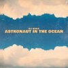 Cover Dj Sava - Astronaut In The Ocean Dj Sava - Astronaut In The Ocean