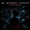 Cover DJ Katya Kadykov - My terrible Nightmare DJ Katya Kadykov - My terrible Nightmare