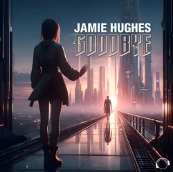 Cover Jamie Hughes - Goodbye (Extended Mix)