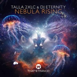 Cover Talla 2XLC & DJ Eternity - Nebula Rising (Extended Mix)