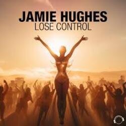 Cover Jamie Hughes - Lose Control (Extended Mix)