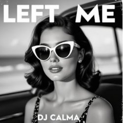 Cover Dj Calma - Left Me