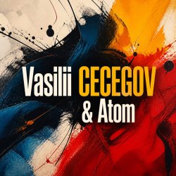 Cover Vasilii CECEGOV & Atom - Даже не надейся
