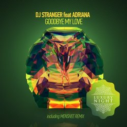 Cover DJ Stranger, Adriana - Goodbye My Love