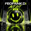 Cover Feofank.di - Act cut Feofank.di - Act cut