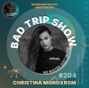Cover Christina Monoxrom - Bad Trip Show #204 Christina Monoxrom - Bad Trip Show #204