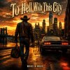 Cover MAKS & WAVE - To Hell With This City MAKS & WAVE - To Hell With This City