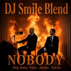 Cover NOBODY (DJ SMILE MLS Blend)