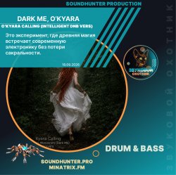 Cover Dark Me, O'Kyara - O'Kyara Calling (Intelligent DnB Vers)