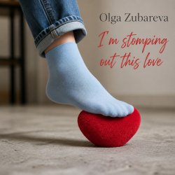 Cover Olga Zubareva - I'm stomping out this love