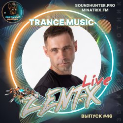 Cover ZENT-X Live - Trance Music Выпуск #46