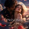 Cover Vasilii CECEGOV & Atom - Prisoner of Love Vasilii CECEGOV & Atom - Prisoner of Love