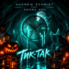 Cover Andrew Schmidt feat. Andra Vox - Тик-так (Halloween mix) Andrew Schmidt feat. Andra Vox - Тик-так (Halloween mix)