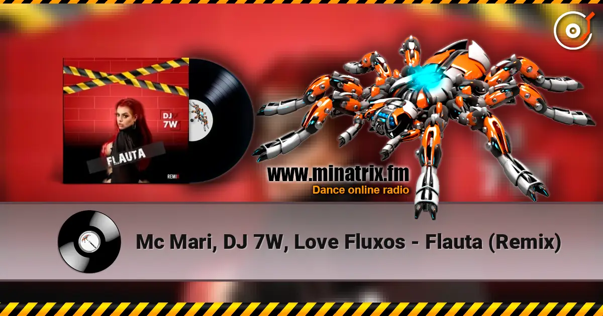 Mc Mari, DJ 7W, Love Fluxos - Flauta (Remix) online in hoher Qualität hören | Minatrix.FM