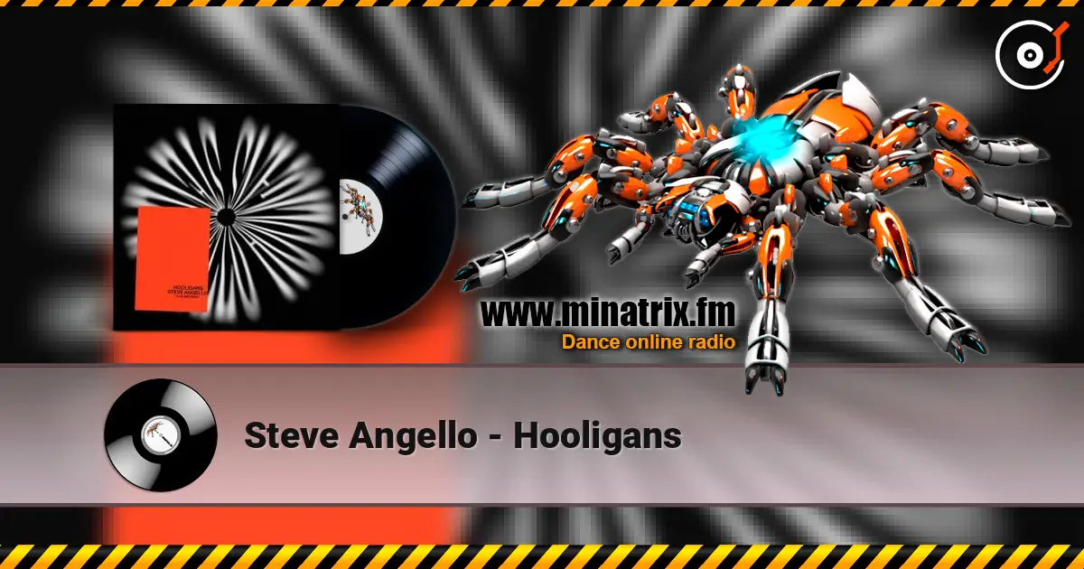 Steve Angello - Hooligans online in hoher Qualität hören | Minatrix.FM