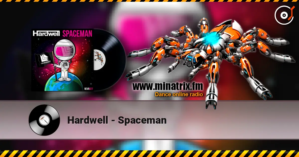 Hardwell - Spaceman online in hoher Qualität hören | Minatrix.FM