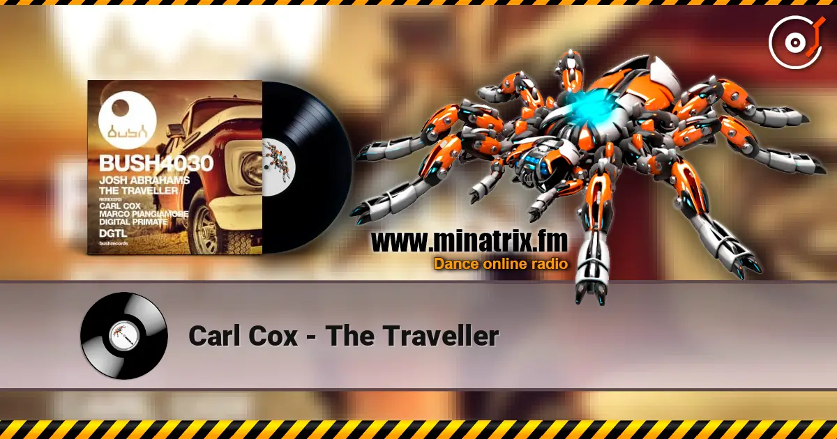 Carl Cox - The Traveller online in hoher Qualität hören | Minatrix.FM
