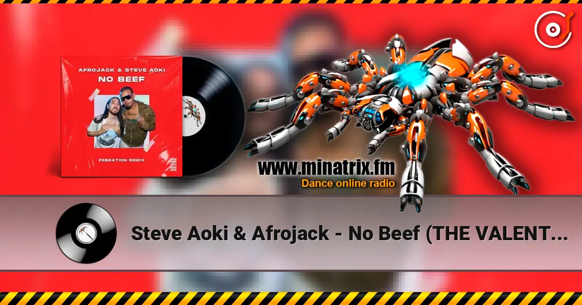 Steve Aoki & Afrojack - No Beef (THE VALENTO REMIX) online in hoher Qualität hören | Minatrix.FM