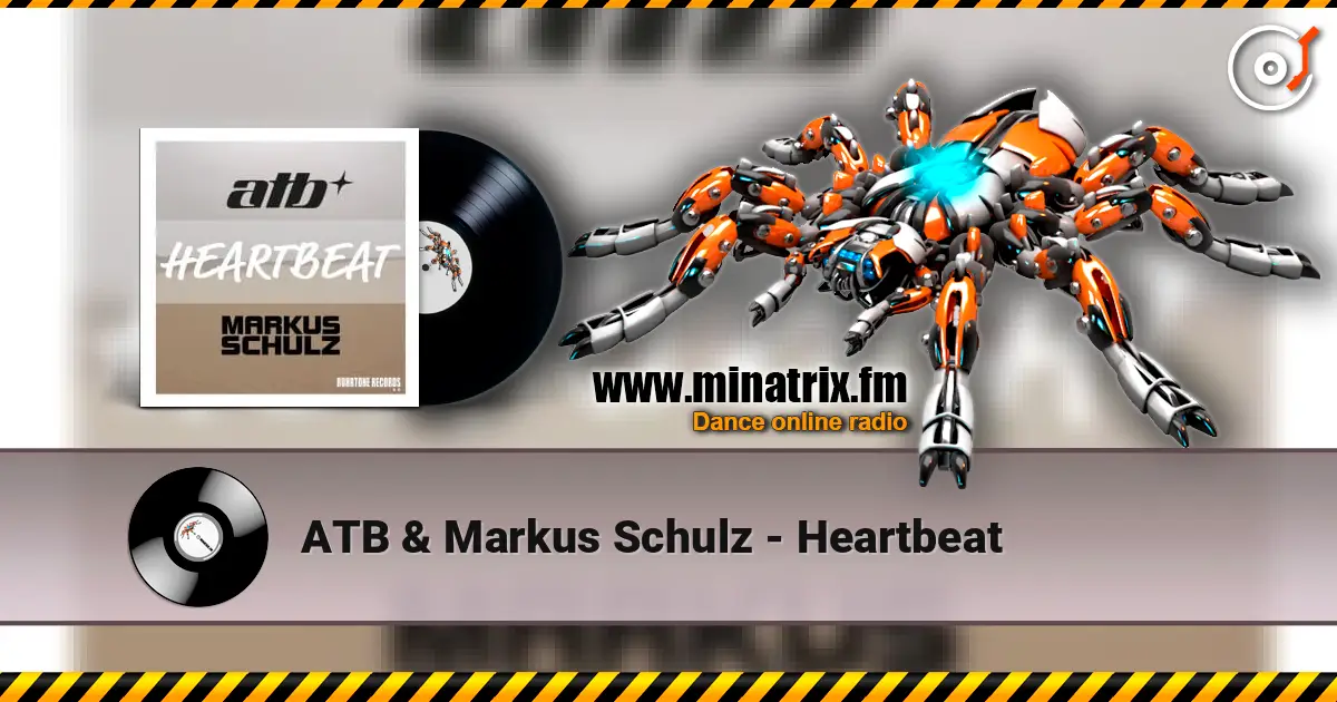 ATB & Markus Schulz - Heartbeat online in hoher Qualität hören | Minatrix.FM