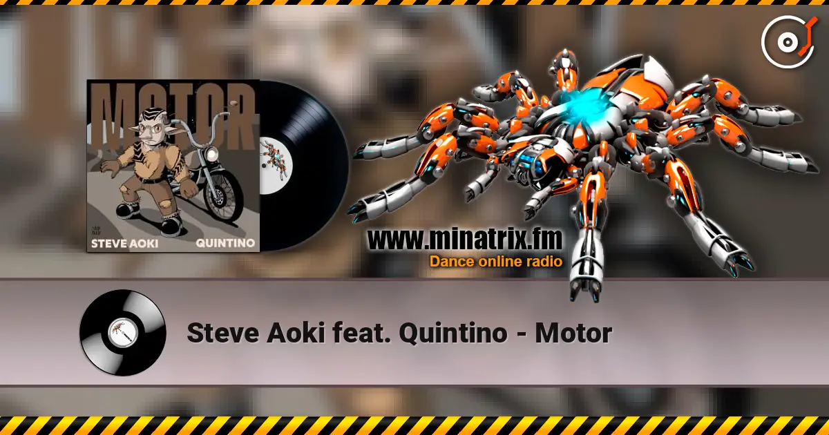 Steve Aoki feat. Quintino - Motor online in hoher Qualität hören | Minatrix.FM