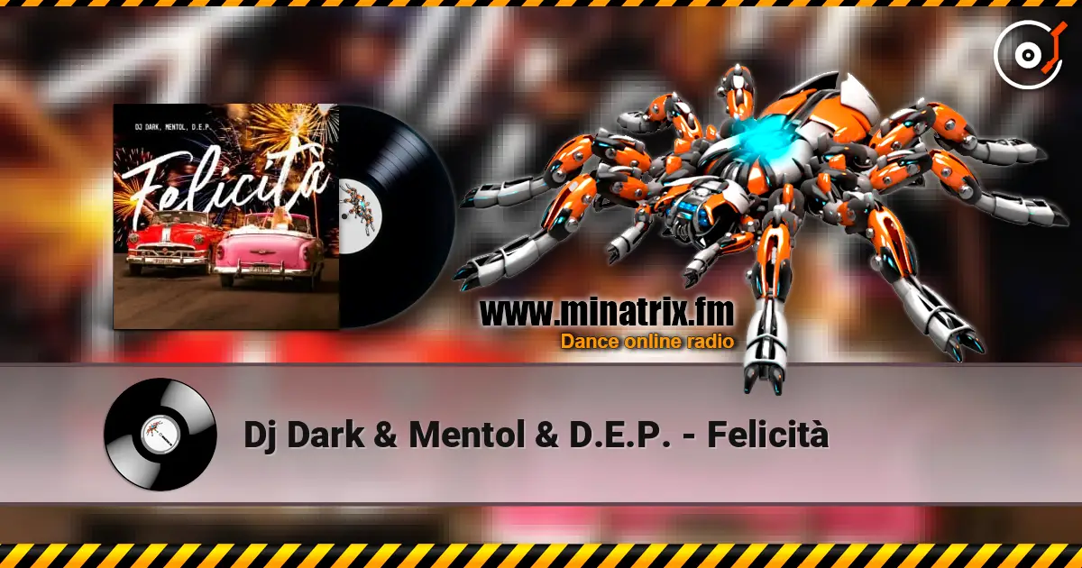 Dj Dark & Mentol & D.E.P. - Felicità online in hoher Qualität hören | Minatrix.FM