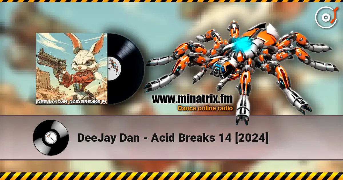 DeeJay Dan - Acid Breaks 14 [2024] online in hoher Qualität hören | Minatrix.FM