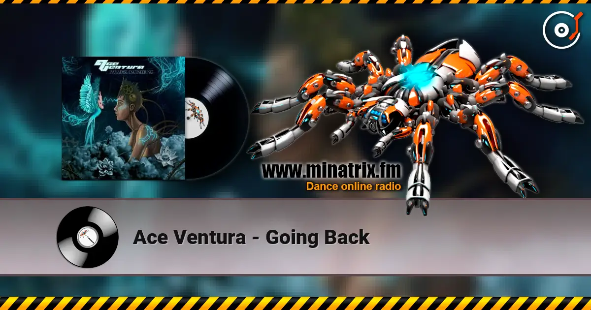 Ace Ventura - Going Back online in hoher Qualität hören | Minatrix.FM