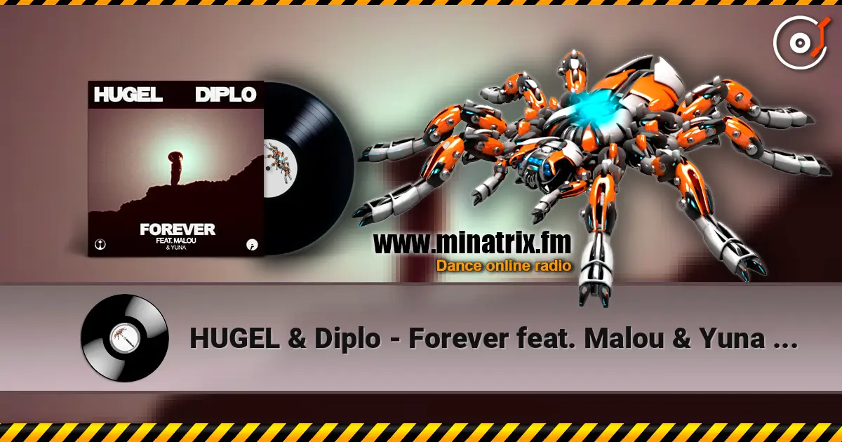HUGEL & Diplo - Forever feat. Malou & Yuna (Extended Mix) online in hoher Qualität hören | Minatrix.FM