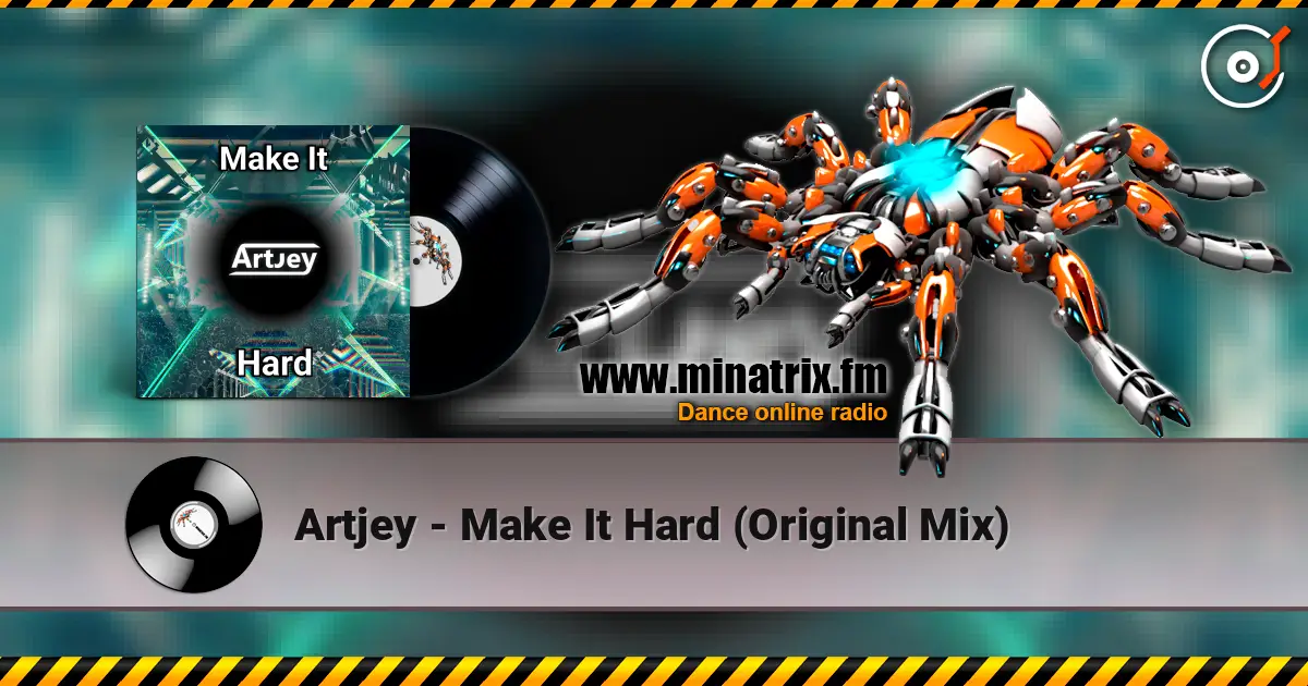 Artjey - Make It Hard (Original Mix) online in hoher Qualität hören | Minatrix.FM