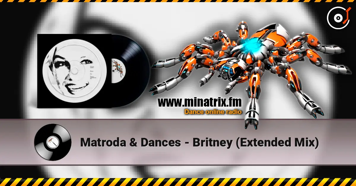 Matroda & Dances - Britney (Extended Mix) online in hoher Qualität hören | Minatrix.FM