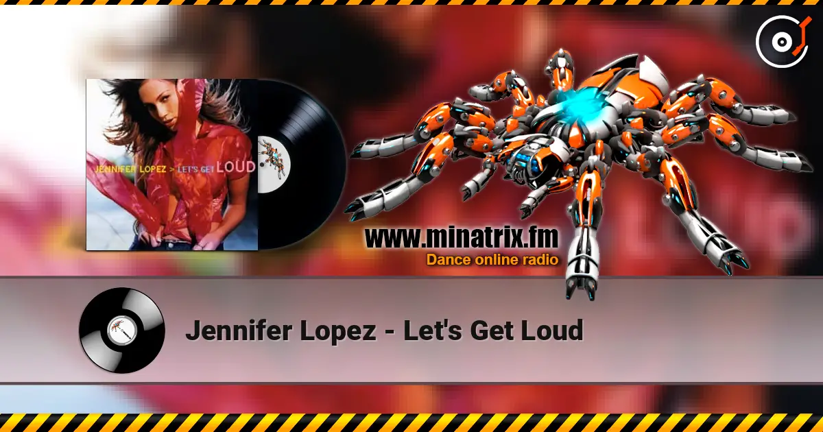 Jennifer Lopez - Let's Get Loud online in hoher Qualität hören | Minatrix.FM