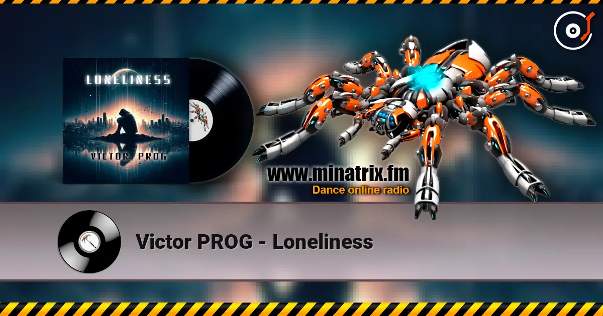 Victor PROG - Loneliness online in hoher Qualität hören | Minatrix.FM