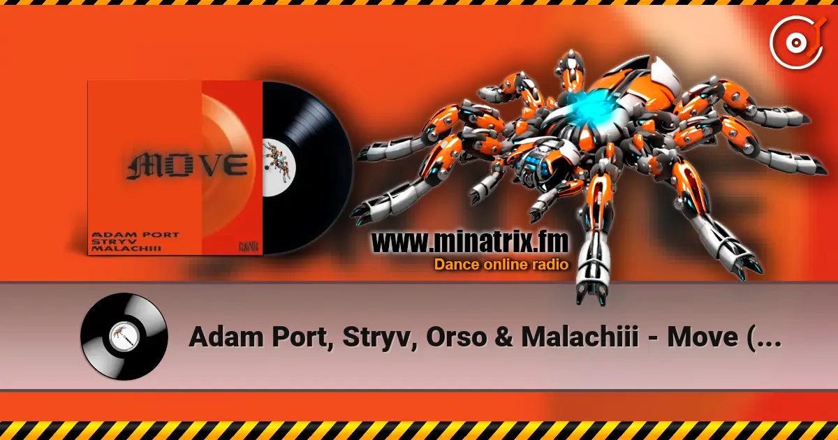 Adam Port, Stryv, Orso & Malachiii - Move (Original Mix) online in hoher Qualität hören | Minatrix.FM
