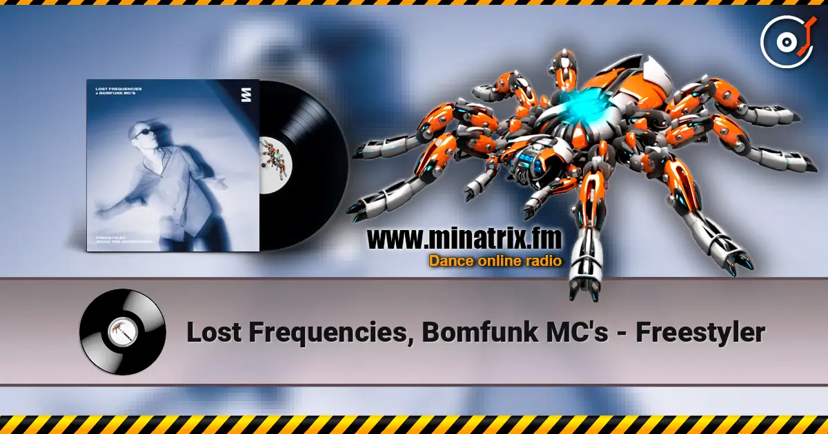 Lost Frequencies, Bomfunk MC's - Freestyler online in hoher Qualität hören | Minatrix.FM