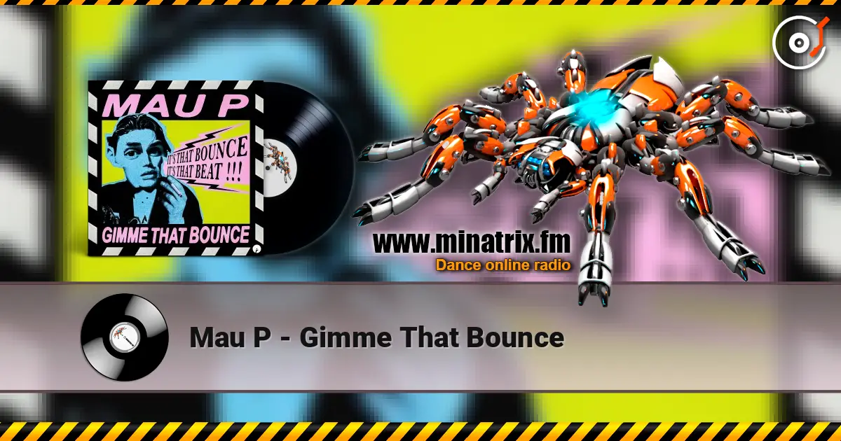Mau P - Gimme That Bounce online in hoher Qualität hören | Minatrix.FM