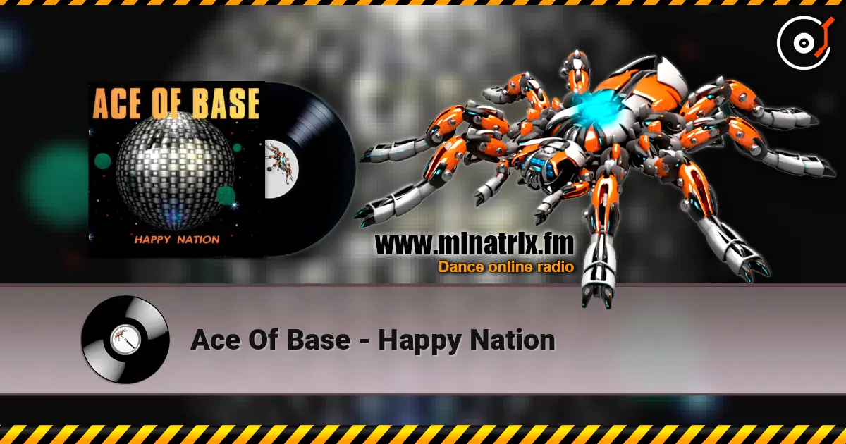 Ace Of Base - Happy Nation online in hoher Qualität hören | Minatrix.FM