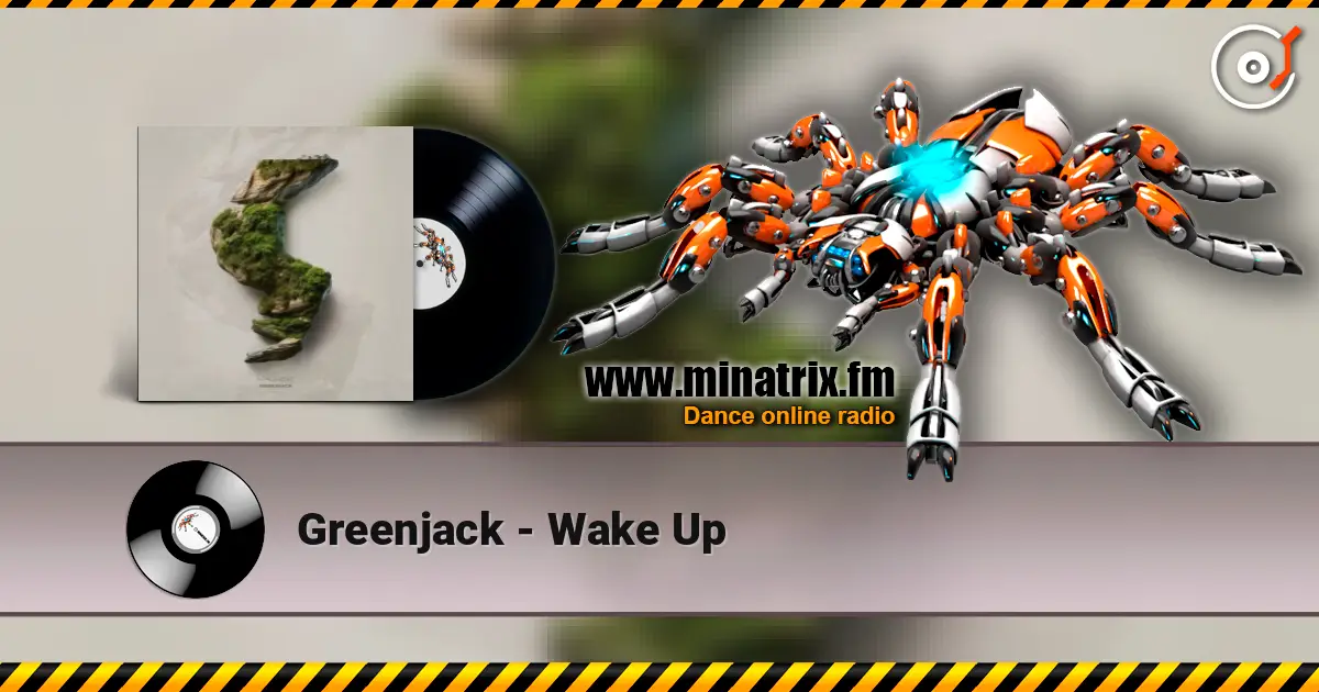 Greenjack - Wake Up online in hoher Qualität hören | Minatrix.FM