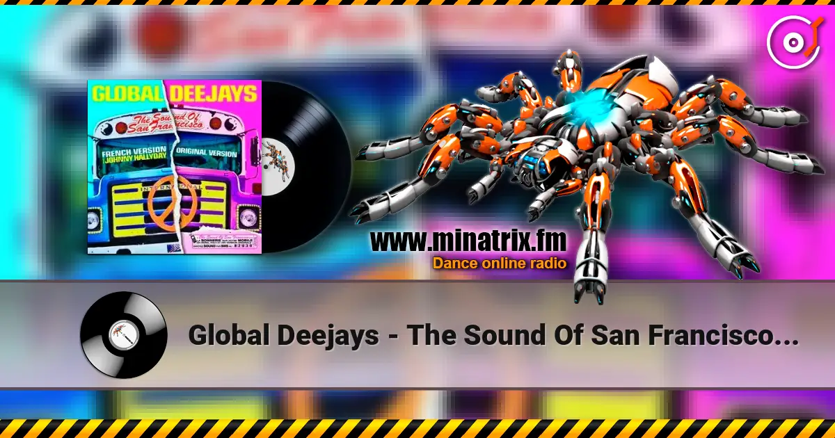 Global Deejays - The Sound Of San Francisco (Ayur Tsyrenov DFM Remix) online in hoher Qualität hören | Minatrix.FM