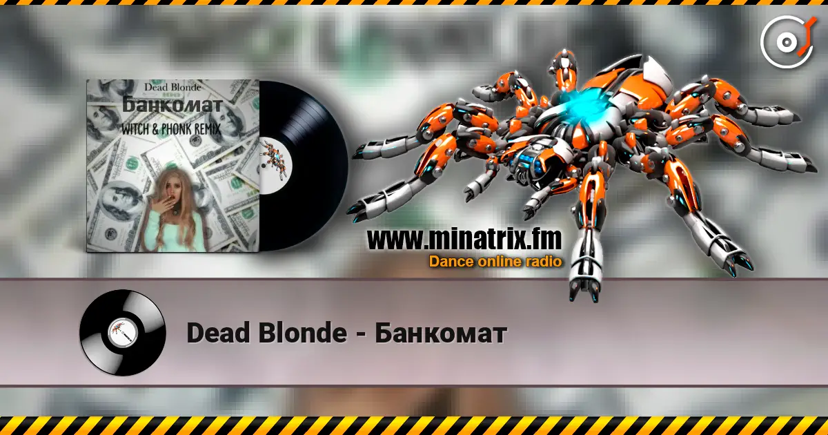 Dead Blonde - Банкомат online in hoher Qualität hören | Minatrix.FM