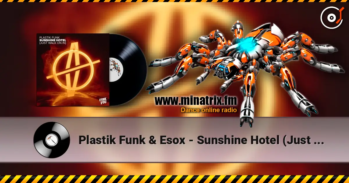 Plastik Funk & Esox - Sunshine Hotel (Just Walk On In) online in hoher Qualität hören | Minatrix.FM